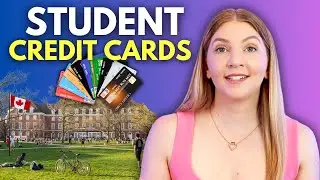 Student Credit Cards in Canada - How to Build Credit at 18 or 19