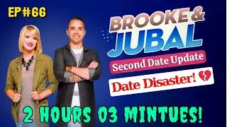 Second Date Update - Date Disaster! 💔 -  Brooke and Jubal