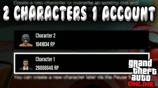 How to Have 2 Characters On ONE Account In GTA Online (Xbox, Playstation or PC)