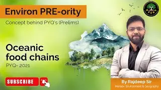 UPSC Prelims Environment PYQs | Oceanic Food Chains- 2021 | Rajdeep Sir #neenvias #economybyamansoni