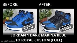 [Индивидуальное изготовление] ПОЛНОЕ ВИДЕО: Как превратить Jordan 1 Dark Marina Blue за 170 долларов в Jordan 1 Royals за 500 долларов
