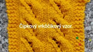 271. Čipkový vrkôčikový vzor. Krok za krokom 👟👟.