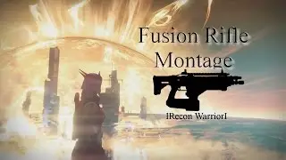 Destiny - Epic Fusion Rifle Montage | Let Them Burn