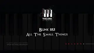 Blink 182 - All The Small Things | Piano Cover (Thallera)