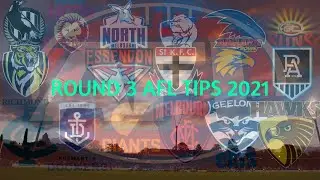 Round 3 AFL tips 2021