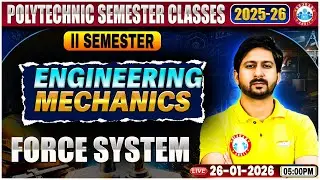 UP Polytechnic Engineering Mechanisc | Force | Polytechnic 2nd Sem Engineering Class By Anil Sir