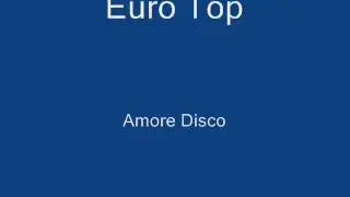 Euro Top - Amore disco