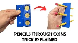 PENCILS THROUGH COINS TRICK EXPLAINED