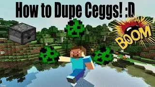 How to Dupe Ceggs 1.7.2-1.8