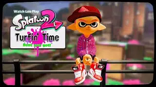 WatchLeoPlay -  Splatoon 2