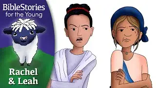Day 26 Rachel & Leah: The Comparing and Jealous Sisters ~ Daily Bible Stories for Children