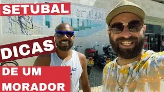 SETÚBAL PORTUGAL | CONHECENDO A CIDADE A PÉ COM UM LOCAL | O QUE FAZER EM SETÚBAL
