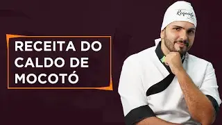 Calebe Hipólito - Receita do Caldo de Mocotó