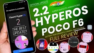 POCO F6 The Best Official HyperOS 2.2 Full Review, Battery, Performance, Camera and all Improved 🔥 