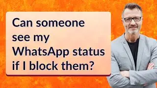 Может ли кто-то увидеть мой статус в WhatsApp, если я его заблокирую?