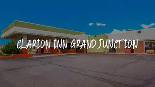 Clarion Inn Grand Junction Review - Grand Junction , United States of America
