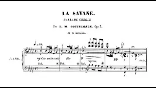 Louis Moreau Gottschalk - La savane (Ballade cr&eacute;ole), Op. 3