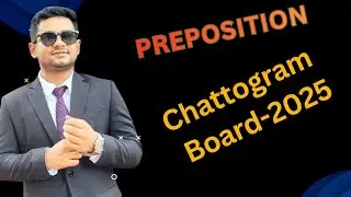 HSC Preposition || Chattogram Board -2025 || চট্টগ্রাম বোর্ড-২০২৫