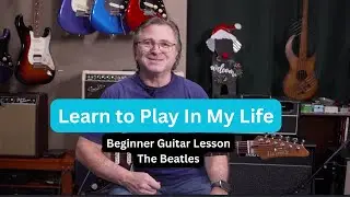 The Easiest Way to Learn &lsquo;In My Life&rsquo; (Beatles Guitar Lesson)