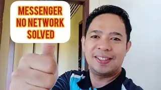 Solved my Messenger NO NETWORK problem! Just listen to my story. Thanks and God bless.