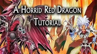A Horrid Red Dragon Archfiend Tutorial