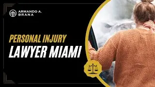 Personal Injury Lawyer Miami - Brana Law