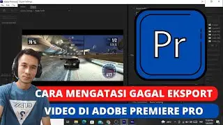 PENYEBAB EXPORT VIDEO PANJANG SELALU GAGAL DI PREMIER PRO DAN MEDIA ENCODER, INI DIA TIPS NYA