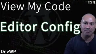 The Editor Config File and WHY you should use it!  View My Code