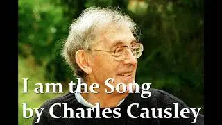 I am the Song by Charles Causley