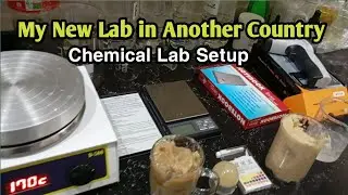 New Lab in Another Country | Chemical Lab Setup