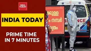 Kerala Covid Model Exposed; Crime Against Women In India And More | India Today Prime Time