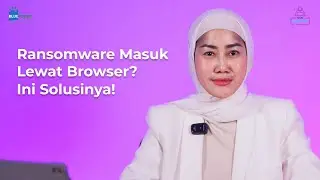 Ransomware Masuk Lewat Browser? Ini Solusinya! | Menlo CyberTalks Ep. 2