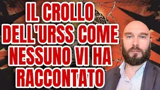 Il crollo dell&rsquo;URSS come nessuno vi ha raccontato.