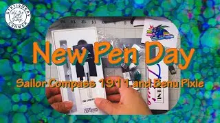 New Pen Day - Sailor Compass 1911 and Benu Pixie