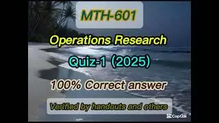 Mth-601/Operations Research|Quiz -1(Fall-2025)||#quiz #mth-601#vu_study #mathematics 