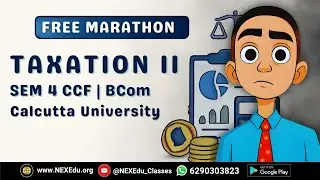 Taxation Sem 4 Free Marathon Strategy BCom| Calcutta University | Listen Before Exam
