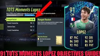 HOW TO COMPLETE LOPEZ OBJECTIVES FAST! - 91 Rated TOTS Moments Maxime Lopez Objective - FIFA 22