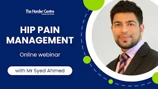 Webinar | Hip pain management: Do I need a minimally invasive hip replacement? With Mr Syed Ahmed