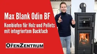 Max Blank Odin BF - Kombiofen f&uuml;r Holz und Pellets mit integriertem Backfach - DAS OFENZENTRUM