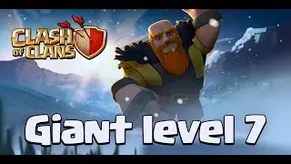 Clash of Clans - Level 7 Giants! (New Update)