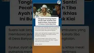 TANGISAN PECAH! Keluarga Sambut Jenazah Santri Ponpes Al Khoziny: Ikhlas, Ini Bukan Kehendak Kiai
