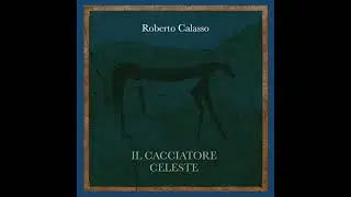 Roberto Calasso - Il ritorno a Eleusi