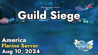 Guild Siege (Flarine Server) August 10, 2024 | Flyff Universe