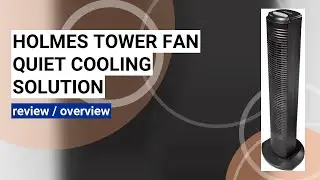 Holmes HTF3110A-BTM Tower Fan Review: Quiet, Compact, and Efficient!
