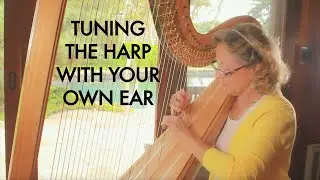 Tuning the Harp &ndash; Harp Lesson 1 &ndash; The Heidi Method