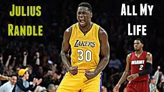 Julius Randle - All My Life