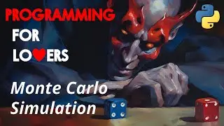 Programming for Lovers in Python: Monte Carlo Simulation