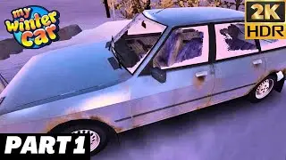 My Winter Car | PART 1 | 2K HDR