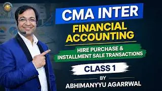 CMA Inter Financial Accounting | Hire Purchase Class 1 | Dec 2026 & June 2026