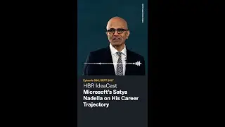 HBR IdeaCast 1,000: Satya Nadella on His Career